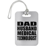 Dad Husband Medical Technologist - Luggage Bag Tag