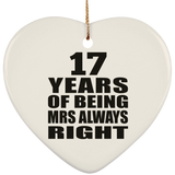 17th Anniversary 17 Years of Being Mrs Always Right - Heart Ornament