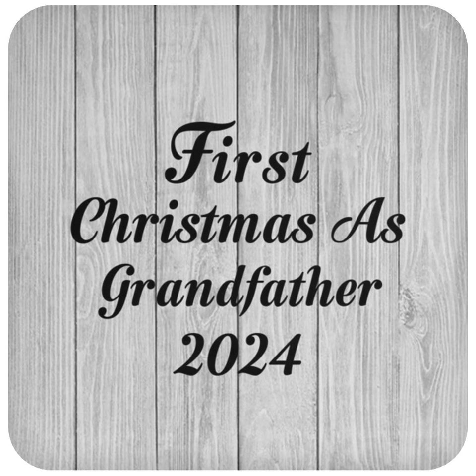 First Christmas As Grandfather 2024 - Drink Coaster F