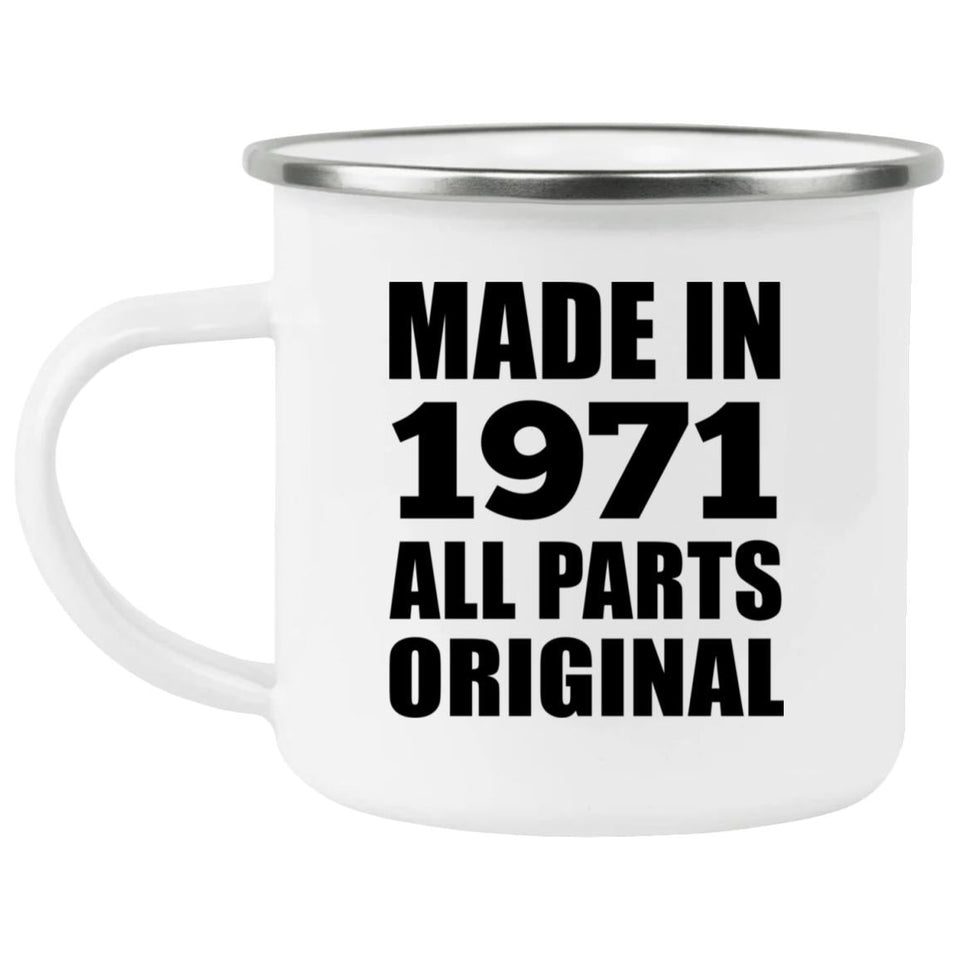 53rd Birthday Made in 1971 All Parts Original - 12oz Camping Mug