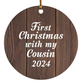 First Christmas With My Cousin 2024 - Circle Ornament D