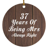 37th Anniversary 37 Years Of Being Mrs Always Right - Circle Ornament D