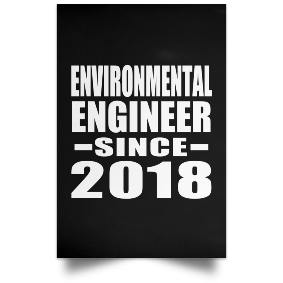 Environmental Engineer Since 2018 - Poster Portrait