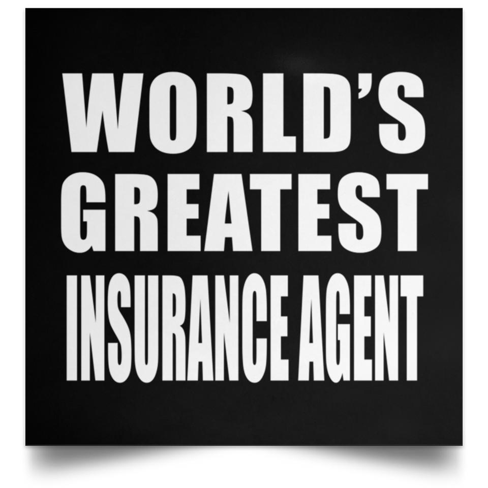 World's Greatest Insurance Agent - Poster Square
