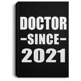 Doctor Since 2021 - Canvas Portrait