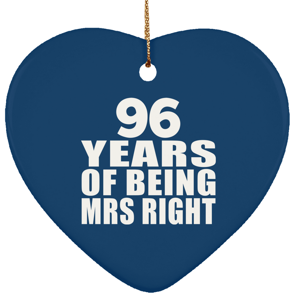 96th Anniversary 96 Years Of Being Mrs Right - Heart Ornament