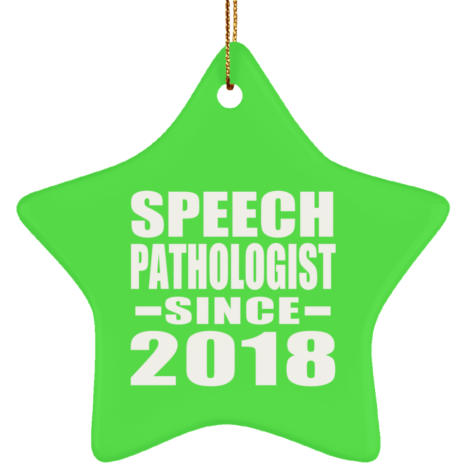 Speech Pathologist Since 2018 - Star Ornament
