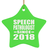 Speech Pathologist Since 2018 - Star Ornament