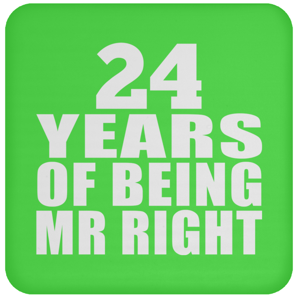 24th Anniversary 24 Years Of Being Mr Right - Drink Coaster