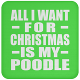 All I Want For Christmas Is My Poodle - Coaster