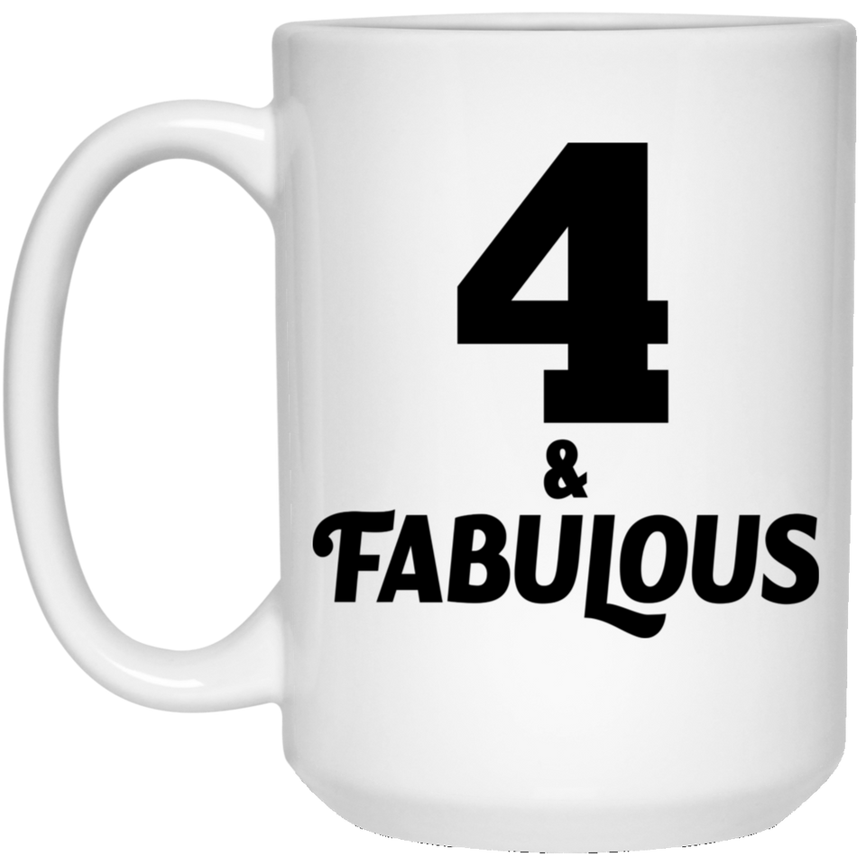 4th Birthday 4 & Fabulous - 15oz Coffee Mug