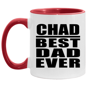 Chad Best Dad Ever - 11oz Accent Mug Red