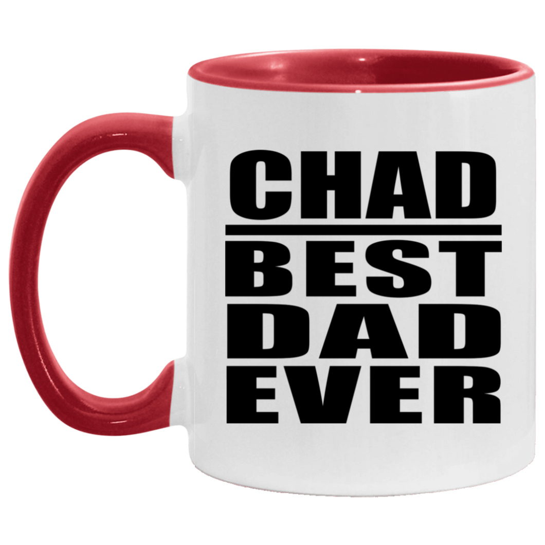 Chad Best Dad Ever - 11oz Accent Mug Red