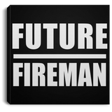 Future Fireman - Canvas Square