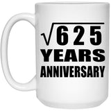 25th Anniversary Square Root of 625 Years Anniversary - 15oz Coffee Mug