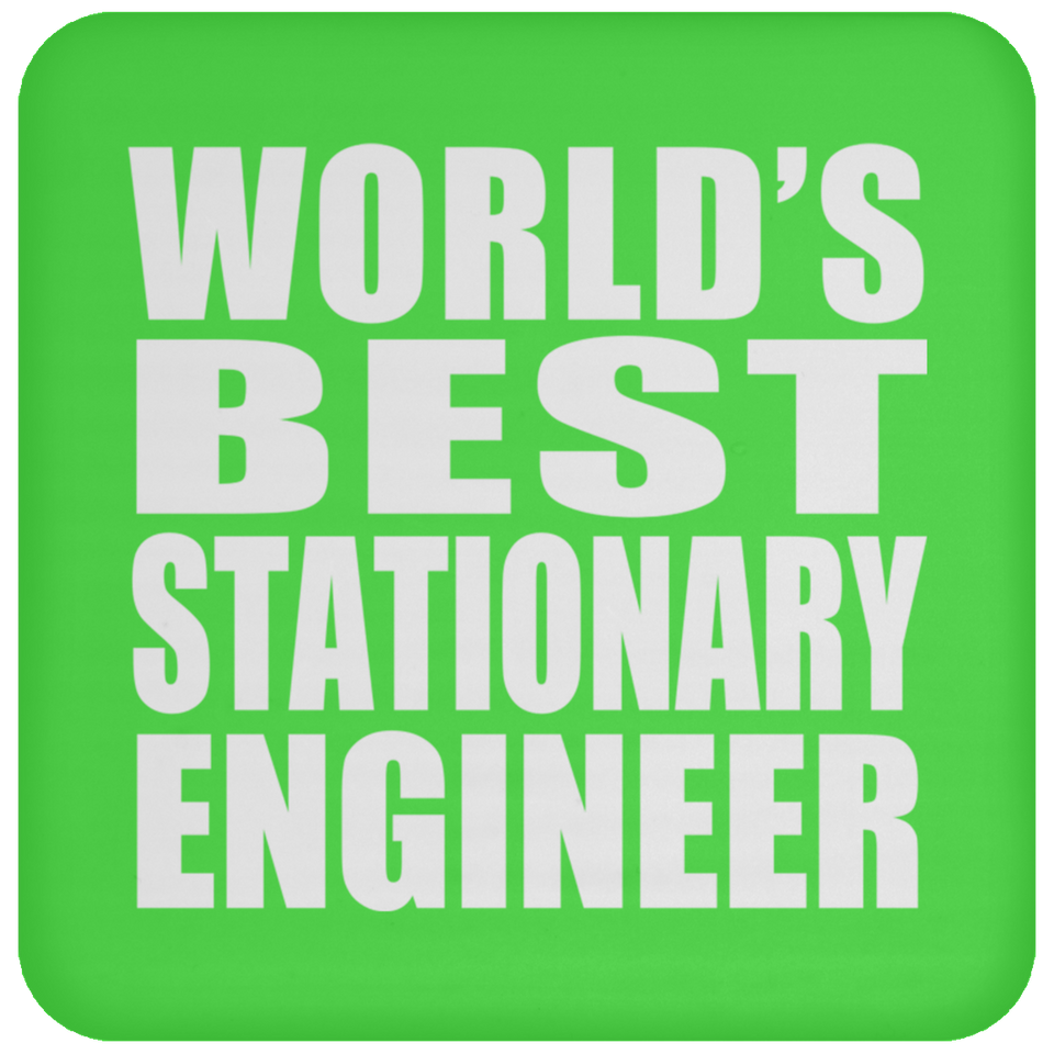 World's Best Stationary Engineer - Drink Coaster
