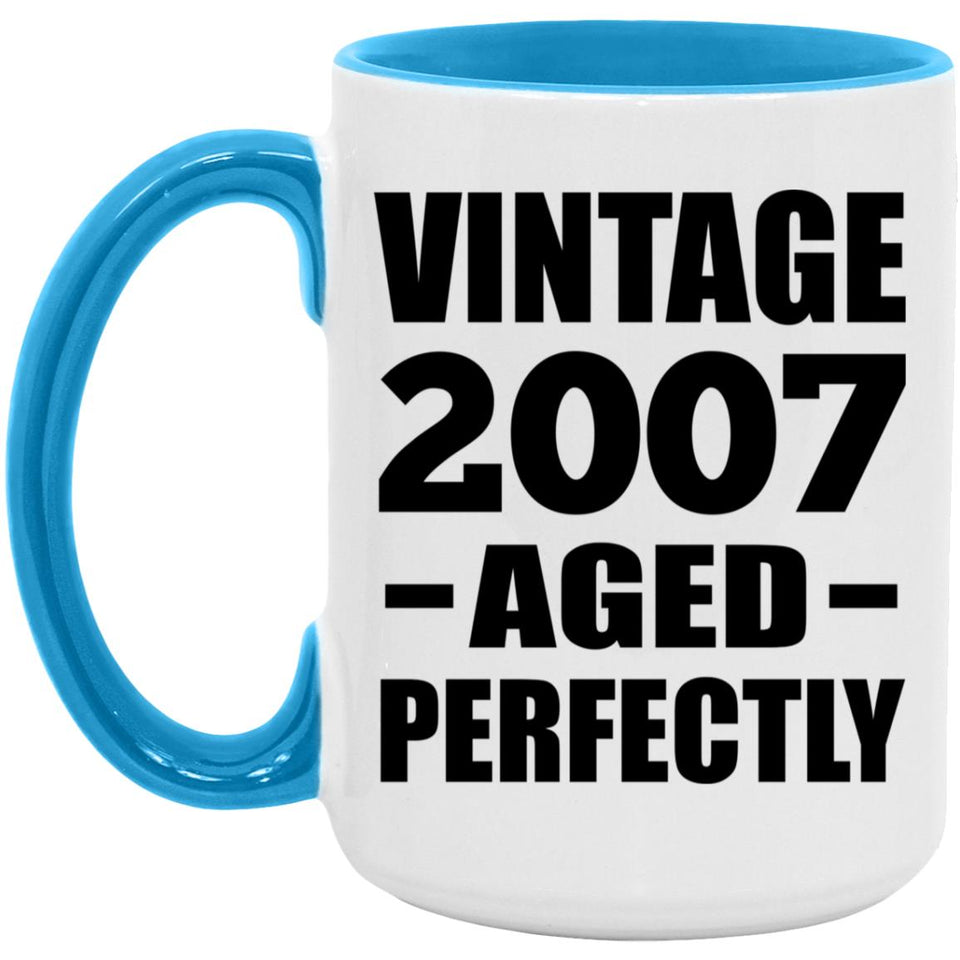 17th Birthday Vintage 2007 Aged Perfectly - 15oz Accent Mug Blue