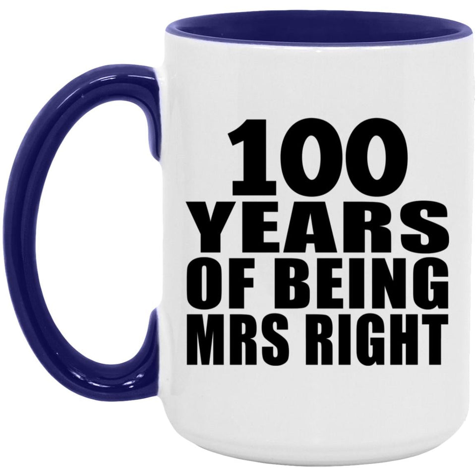 100th Anniversary 100 Years Of Being Mrs Right - 15oz Accent Mug Purple