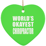 World's Okayest Chiropractor - Heart Ornament