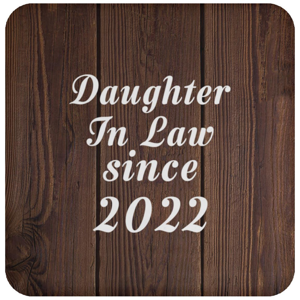 Daughter In Law Since 2022 - Drink Coaster D