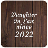 Daughter In Law Since 2022 - Drink Coaster D