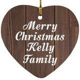 Merry Christmas Kelly Family - Heart Ornament D