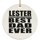 Lester Best Dad Ever - Circle Ornament