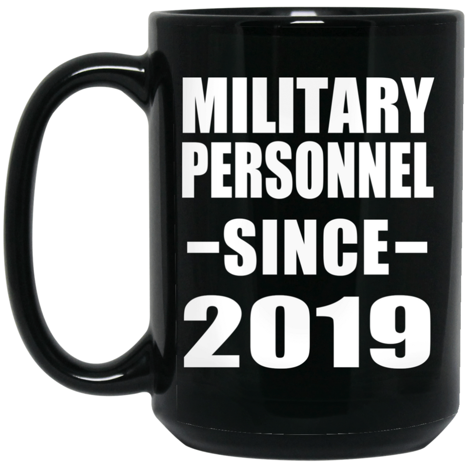 Military Personnel Since 2019 - 15oz Coffee Mug Black