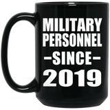 Military Personnel Since 2019 - 15oz Coffee Mug Black