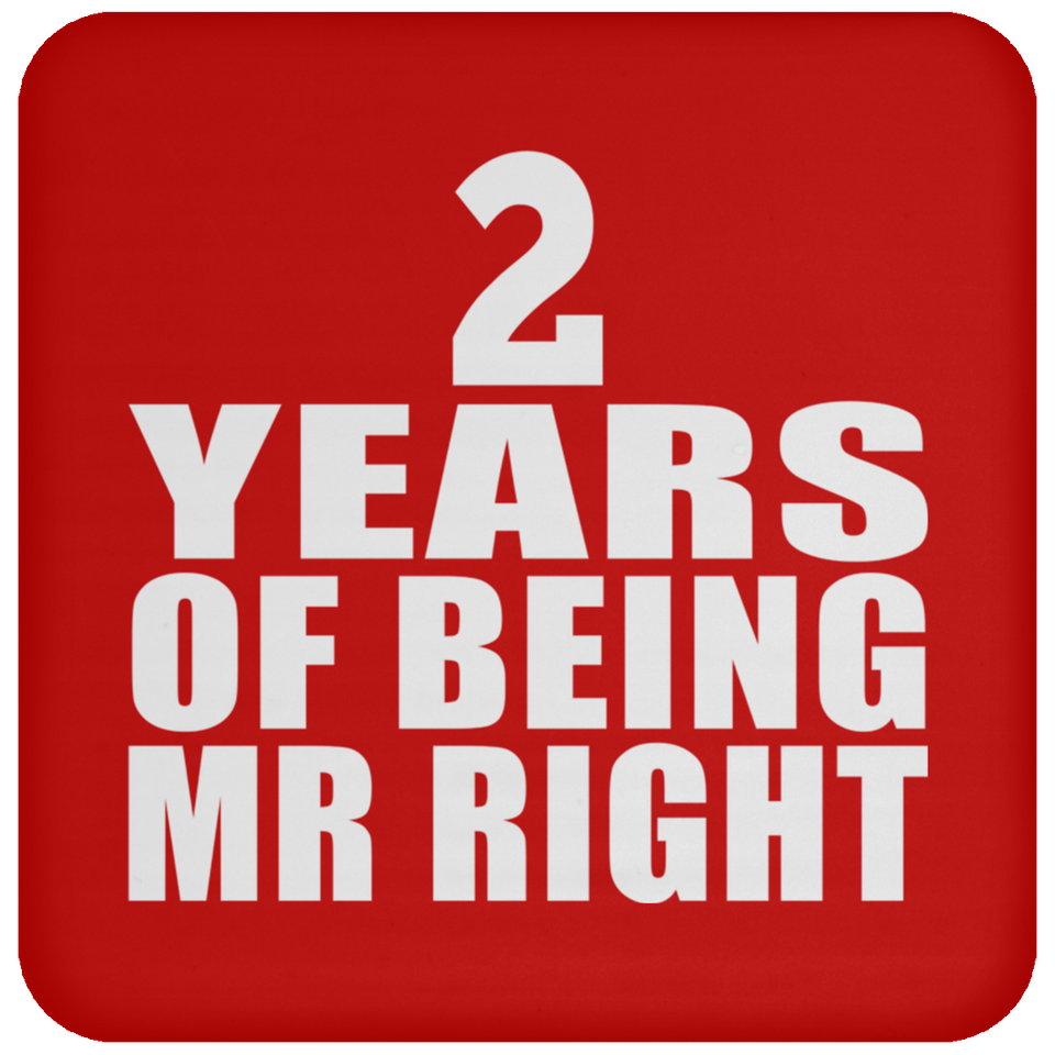 2nd Anniversary 2 Years Of Being Mr Right - Drink Coaster