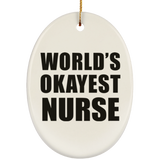 World's Okayest Nurse - Oval Ornament