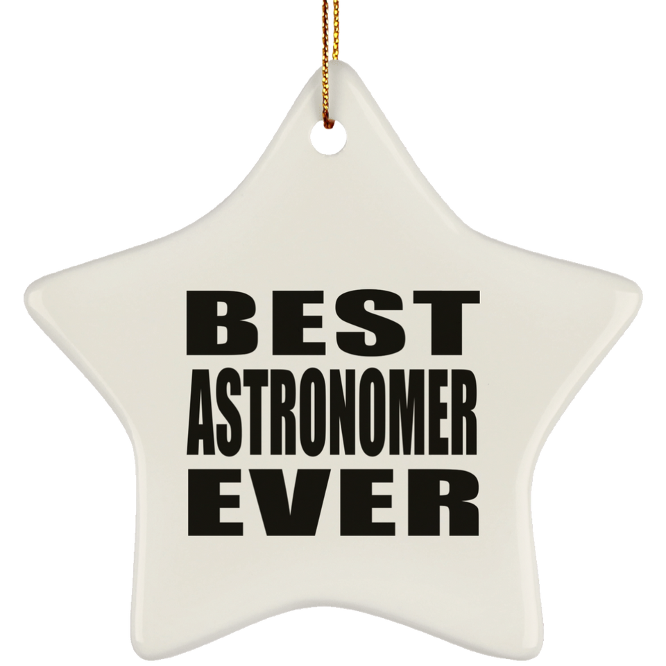 Best Astronomer Ever - Star Ornament