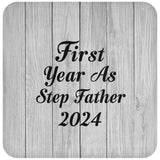 First Year As Step Father 2024 - Drink Coaster F