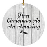 First Christmas As An Amazing Son - Circle Ornament F