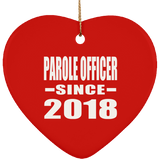 Parole Officer Since 2018 - Heart Ornament