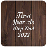 First Year As Step Dad 2022 - Drink Coaster D