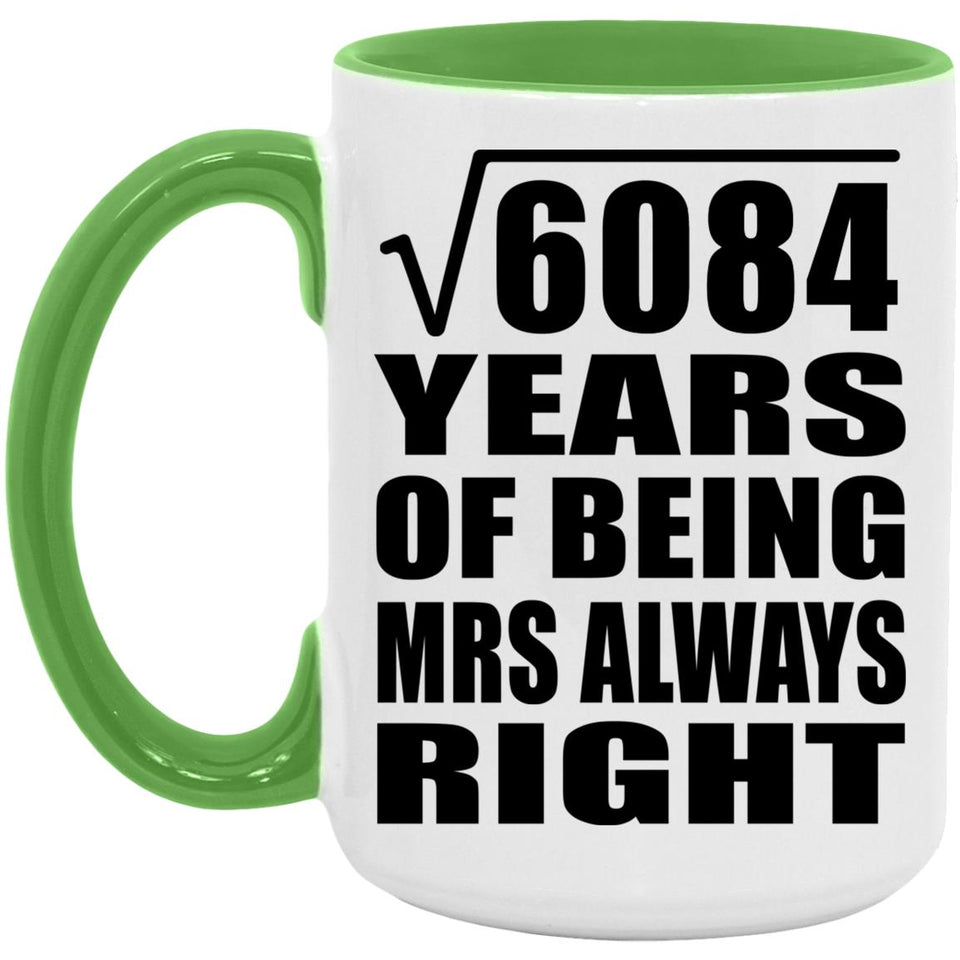 78th Anniversary Square Root of 6084 Years Mrs Always Right - 15oz Accent Mug Green