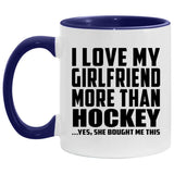 I Love My Girlfriend More Than Hockey - 11oz Accent Mug Purple