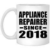 Appliance Repairer Since 2018 - 11 Oz Coffee Mug