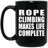 Rope Climbing Makes Life Complete - 15oz Coffee Mug Black