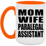 Mom Wife Paralegal Assistant - 15oz Accent Mug Orange