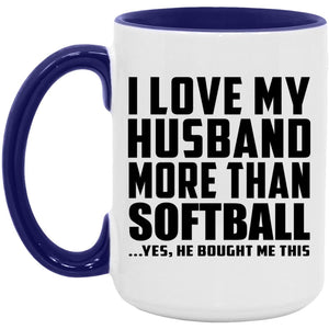I Love My Husband More Than Softball - 15oz Accent Mug Purple