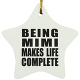 Being Mimi Makes Life Complete - Star Ornament