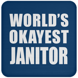 World's Okayest Janitor - Drink Coaster