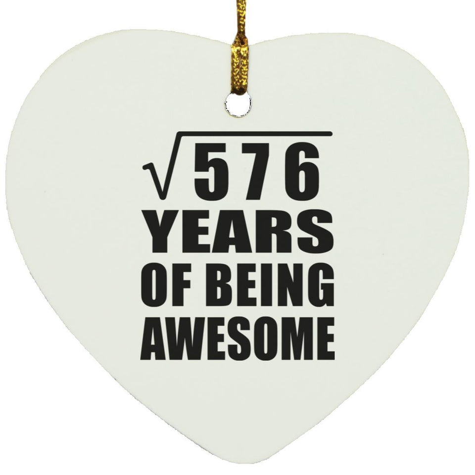 24th Birthday Square Root of 576 Years of Being Awesome - Heart Ornament