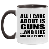 All I Care About Is Guns - 11oz Accent Mug Black