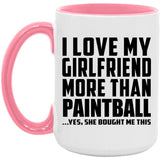 I Love My Girlfriend More Than Paintball - 15oz Accent Mug Pink