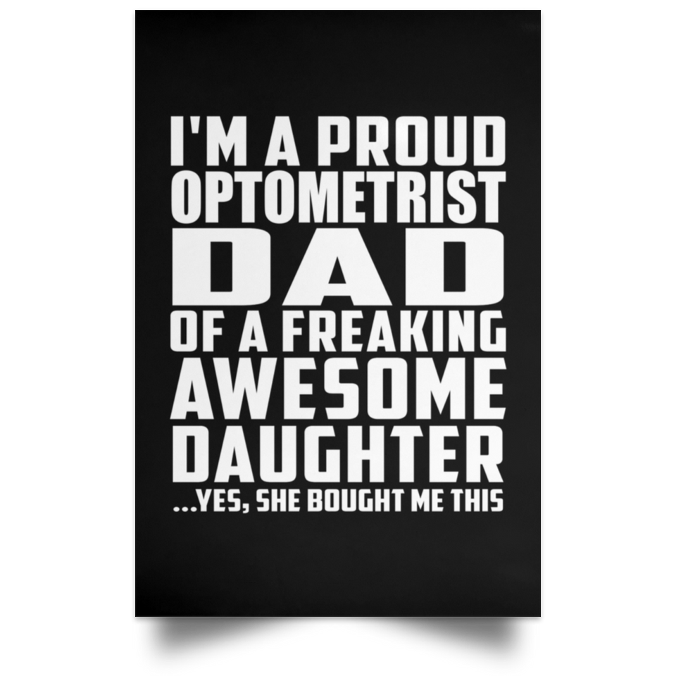 Proud Optometrist Dad Of Awesome Daughter - Poster Portrait