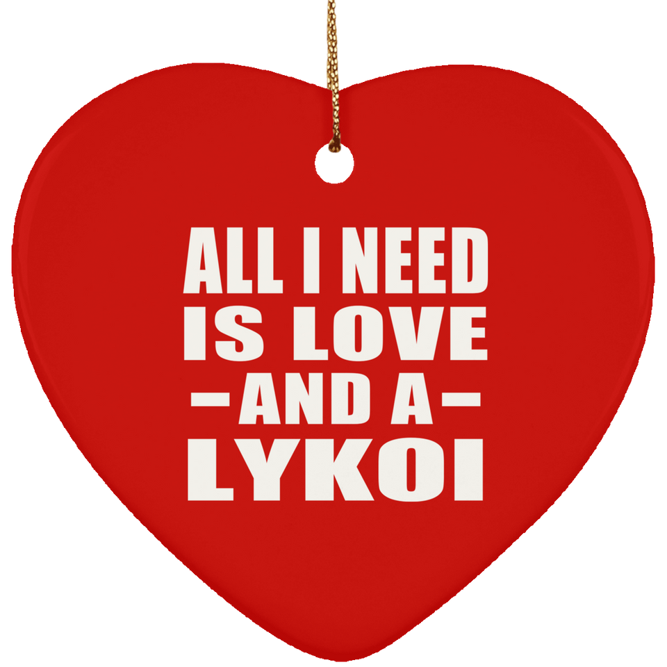 All I Need Is Love And A Lykoi - Heart Ornament