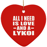 All I Need Is Love And A Lykoi - Heart Ornament